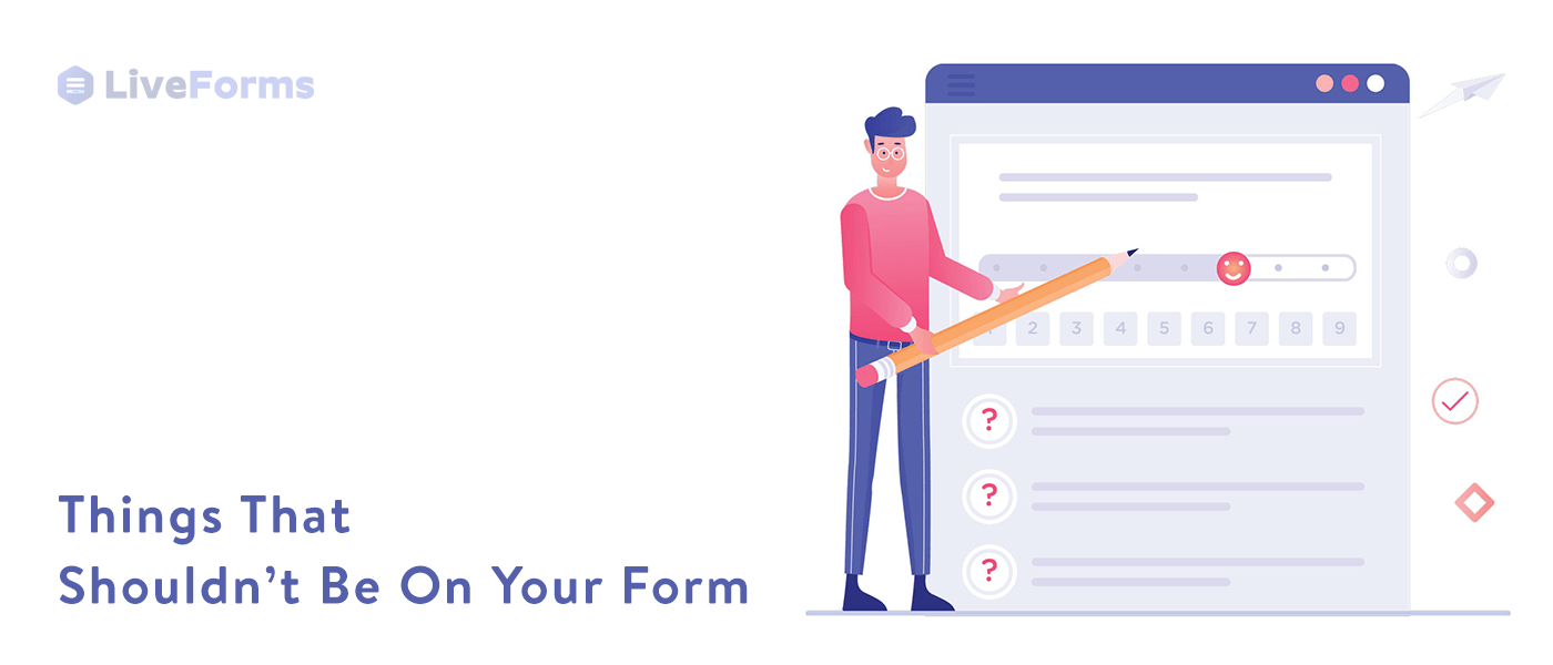 3 Things You Definitely Should NOT Do On Your Forms